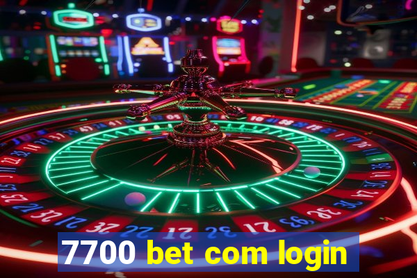 7700 bet com login